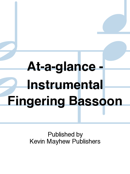 At-a-glance - Instrumental Fingering Bassoon