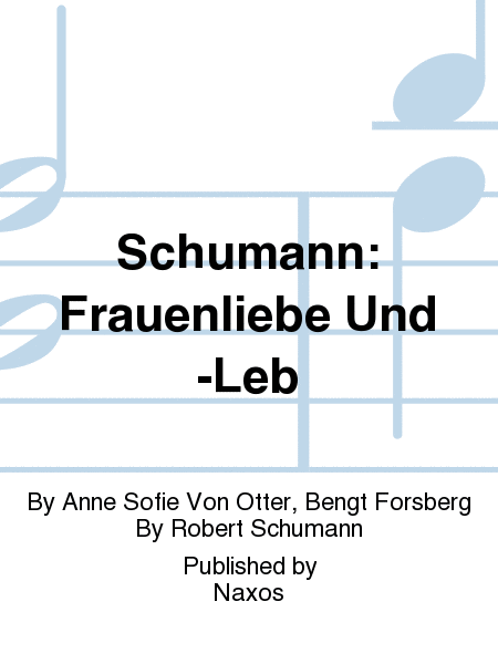 Schumann: Frauenliebe Und -Leb