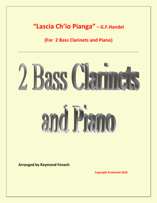 Book cover for Lascia Ch'io Pianga - From Opera 'Rinaldo' - G.F. Handel ( 2 Bass Clarinets and Piano)