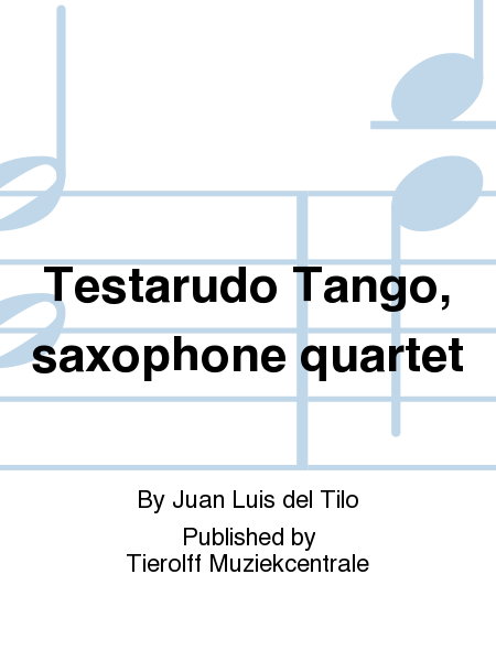 Testarudo Tango, Saxophone Quartet & Bandoneon