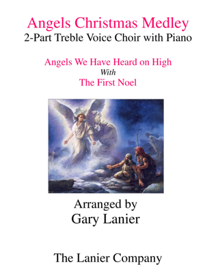 ANGELS CHRISTMAS MEDLEY (2-Part Treble Voice Choir with Piano)
