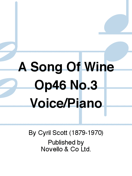 A Song Of Wine Op46 No.3 Voice/Piano