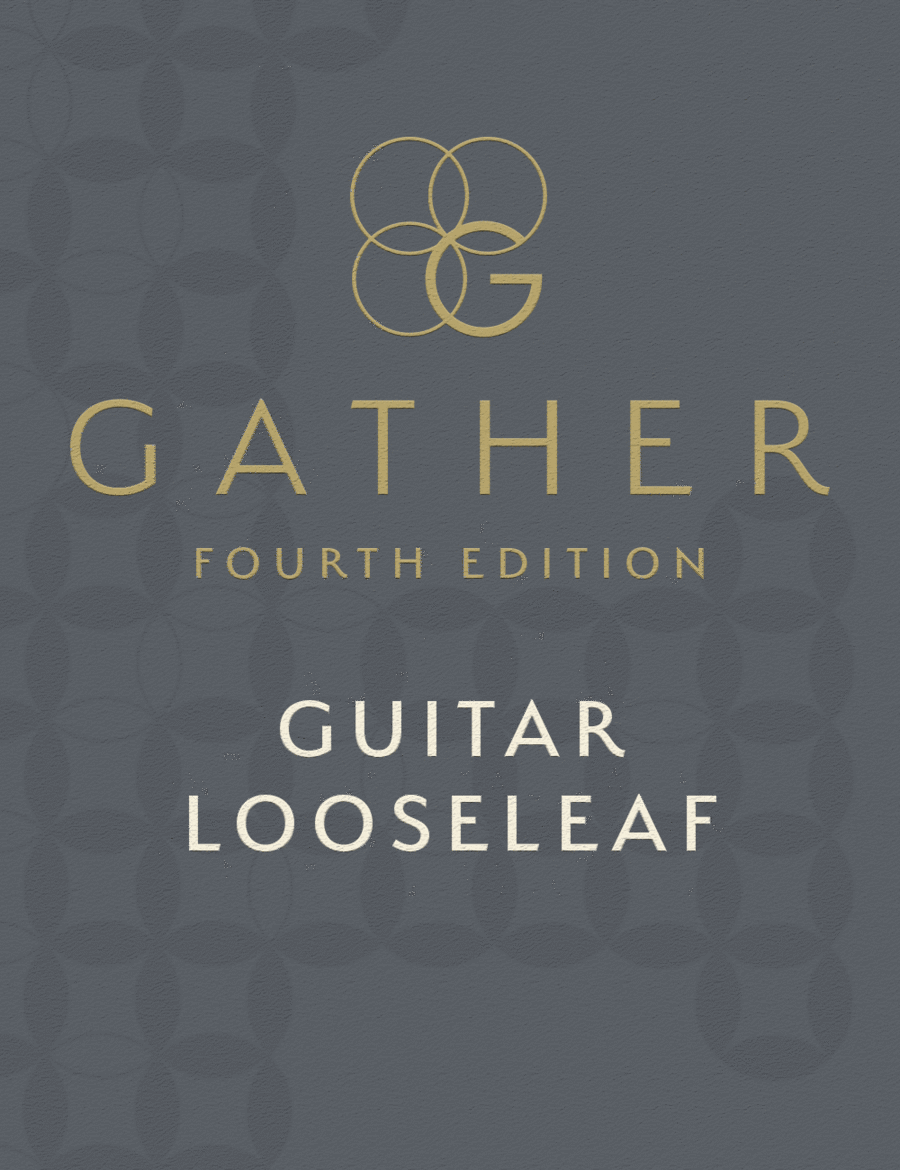 Gather, Fourth Edition - Guitar Looseleaf edition