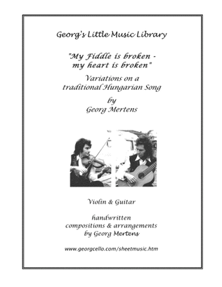 Variations on "My Fiddle is broken, my Heart is broken" for violin & guitar