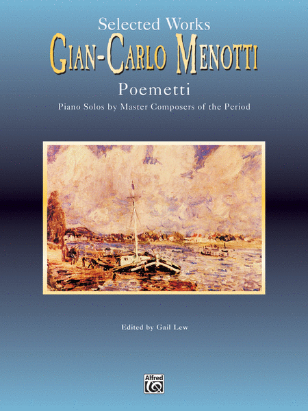 Gian-carlo Menotti Selected Works Poemetti Piano Master Series