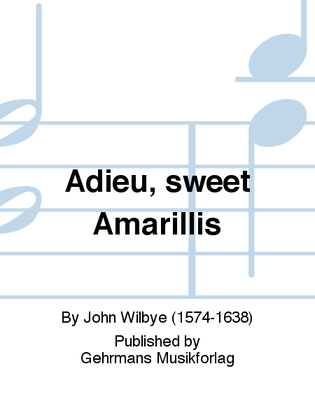 Adieu, sweet Amarillis