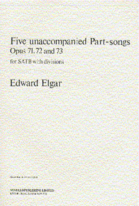 Five Unaccompanied Part Songs Op. 71, 72, 73