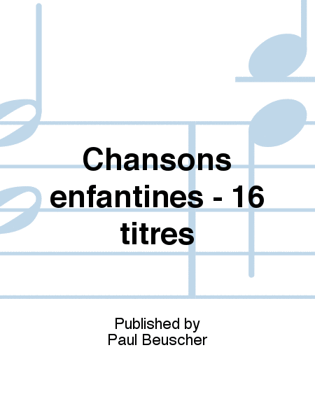 Chansons enfantines - 16 titres