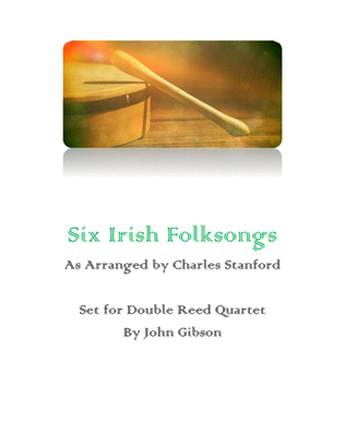 Book cover for 6 Irish Folksongs set for Double Reed Quartet