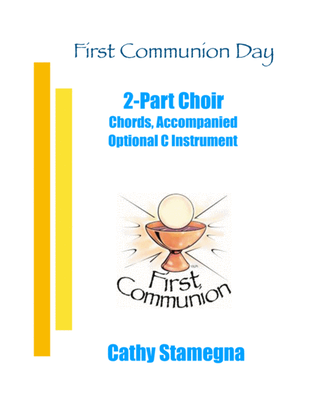 Book cover for First Communion Day (2-Part Choir, Chords, Piano Acc., Optional C Instrument)