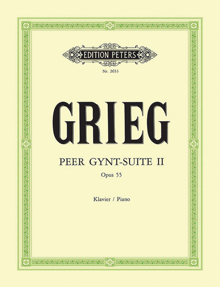 Peer Gynt Suite No. 2 Op. 55 (Arranged by the Composer)