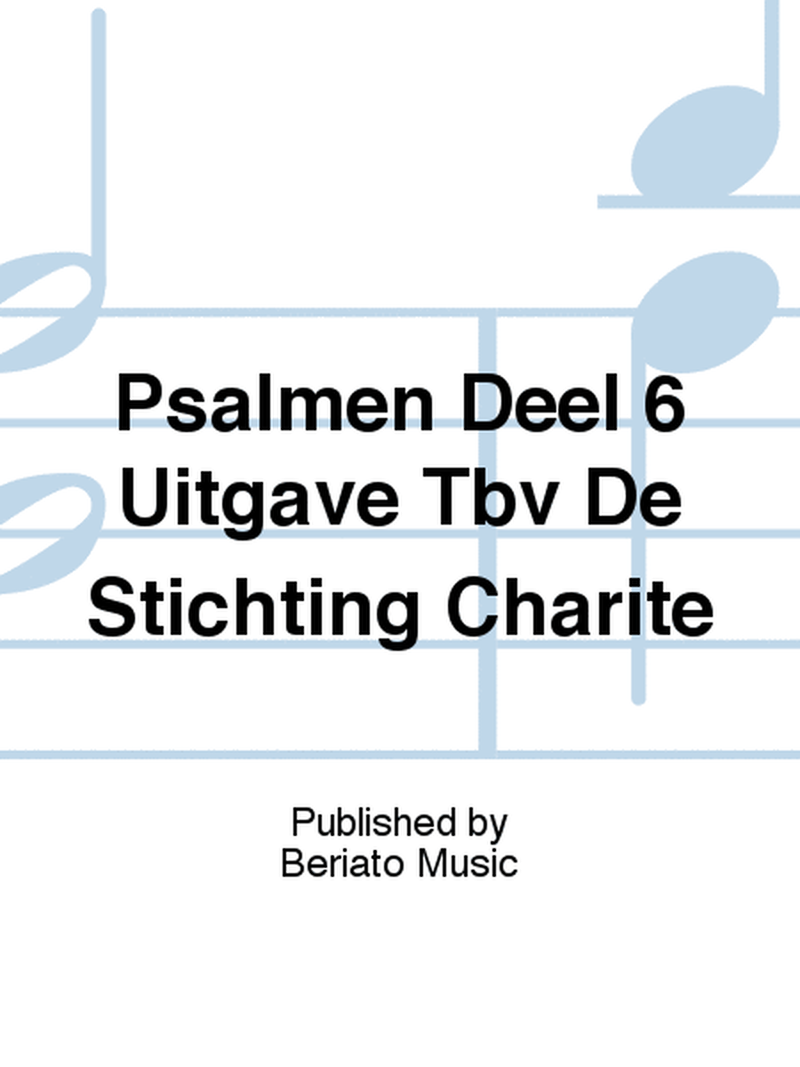Psalmen Deel 6 Uitgave Tbv De Stichting Charité