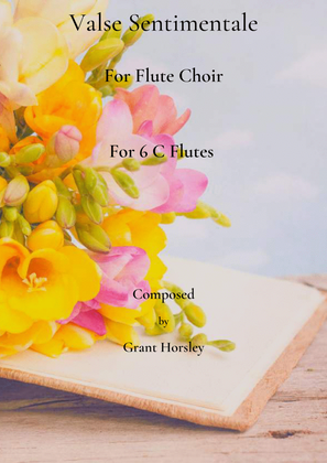 Book cover for "Valse Sentimentale" Original for Flute Choir (Six C Flutes)