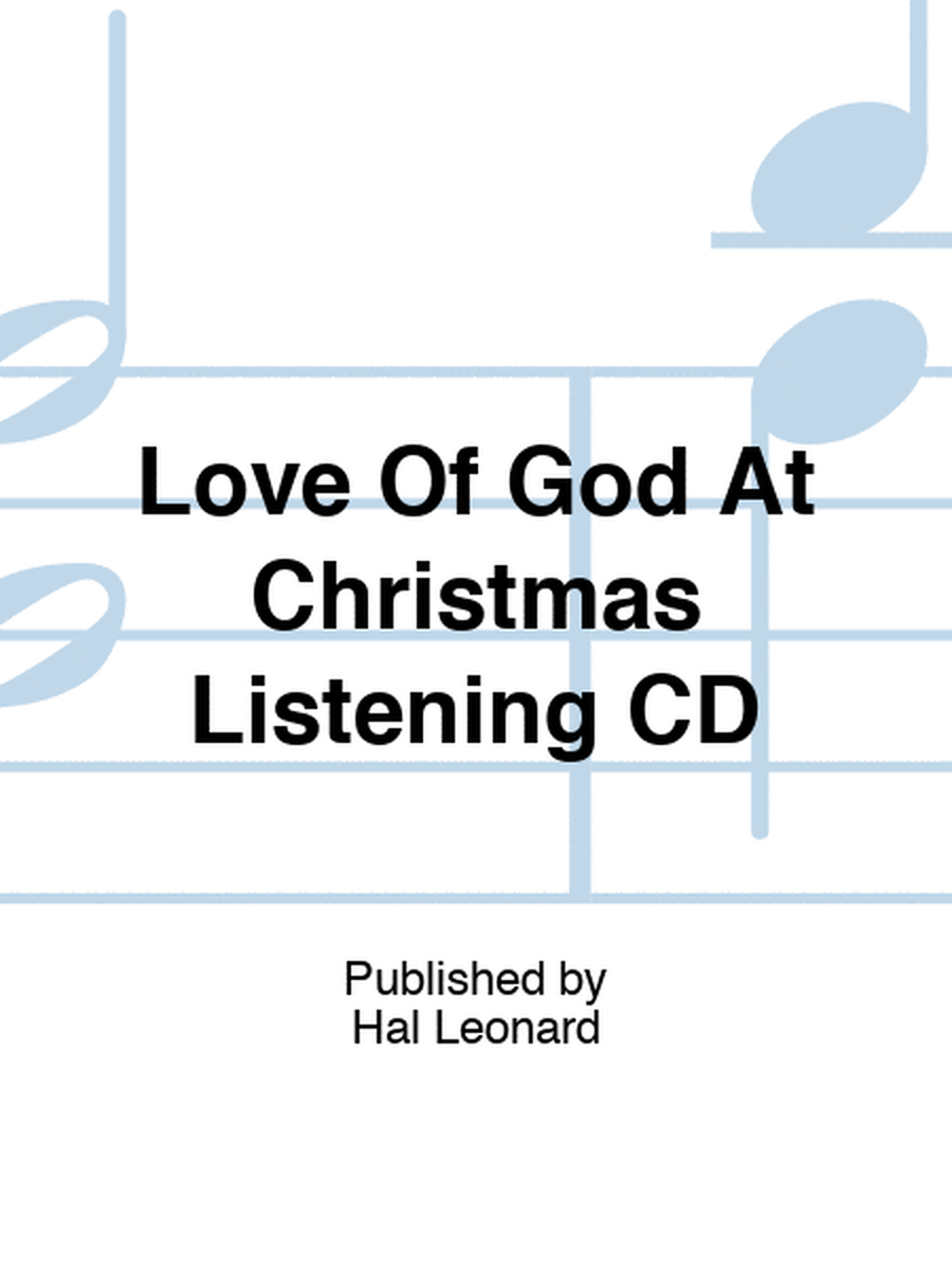 Love Of God At Christmas Listening CD