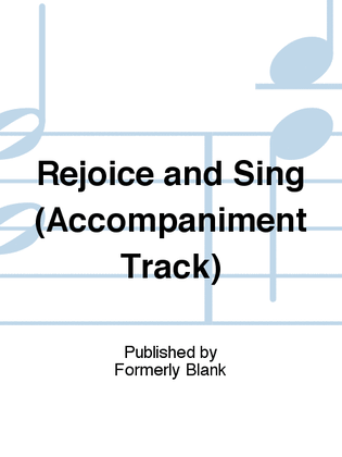Book cover for Rejoice and Sing (Accompaniment Track)