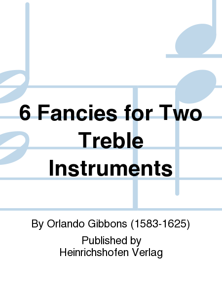 6 Fancies for Two Treble Instruments