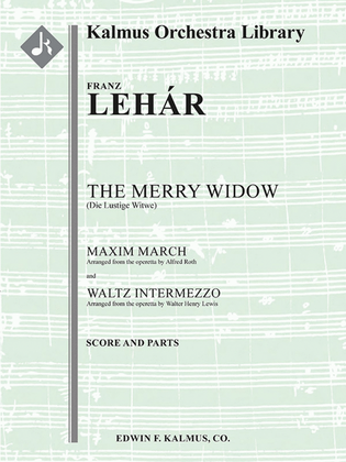 Die Lustige Witwe (The Merry Widow) -- Maxim March and Waltz Intermezzo