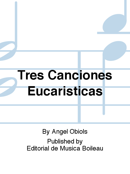 Tres Canciones Eucaristicas