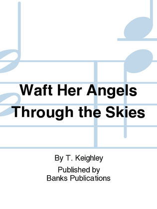 Book cover for Waft Her Angels Through the Skies