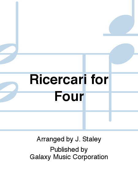 Ricercari for Four (from  Musicque de Joye )