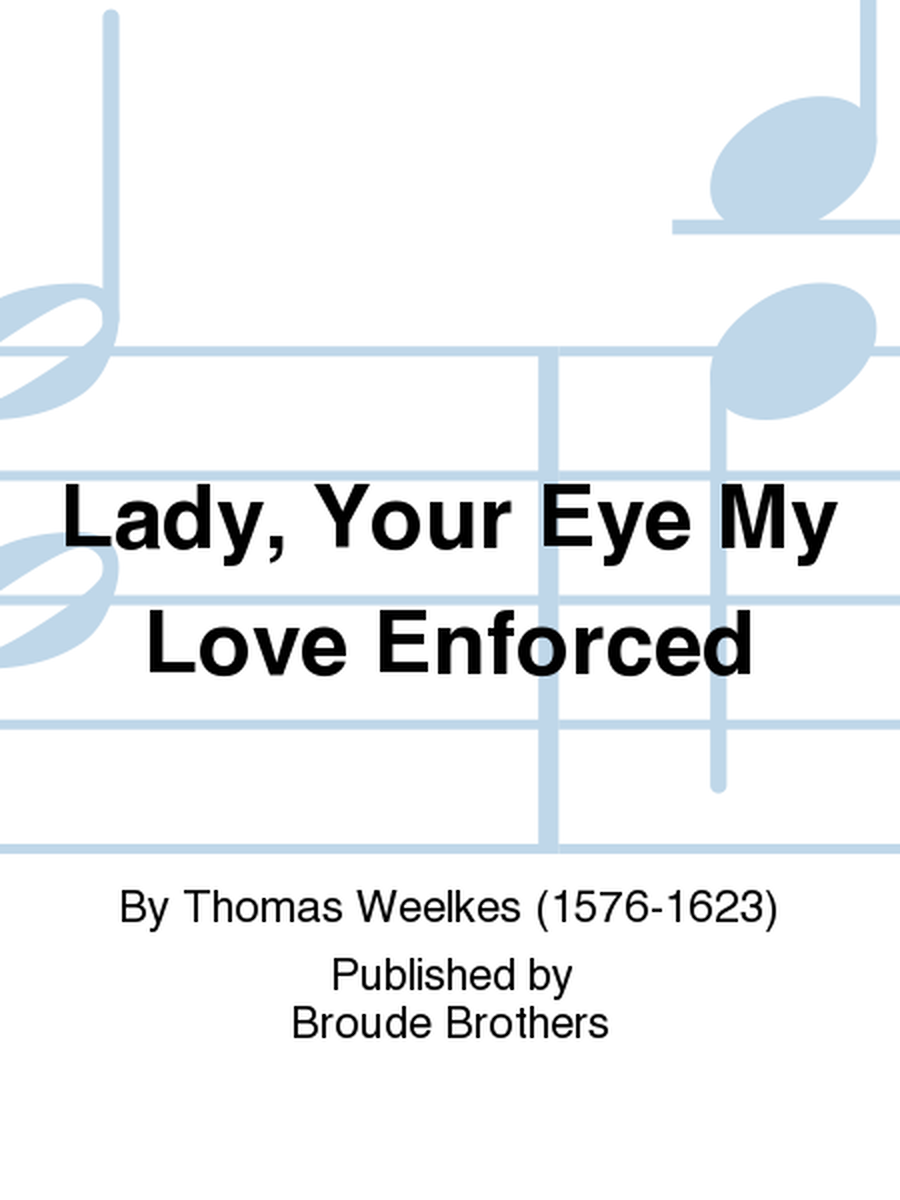 Lady, Your Eye My Love Enforced