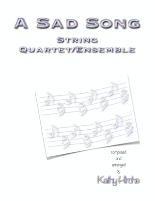 A Sad Song - String Quartet/Ensemble