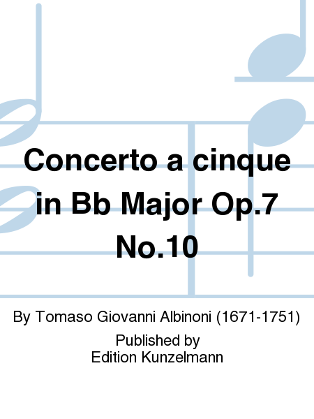 Concerto a cinque in Bb Major Op. 7 No. 10