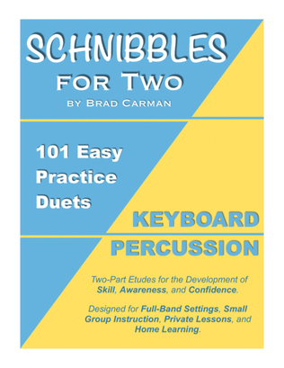 SCHNIBBLES for Two: 101 Easy Practice Duets for Band: KEYBOARD PERCUSSION