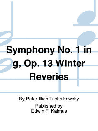 Symphony No. 1 in g, Op. 13 Winter Reveries