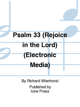 Psalm 33 (Rejoice in the Lord) (Electronic Media)