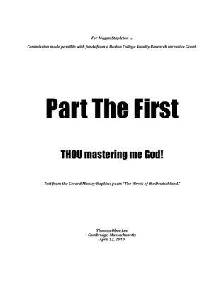 Part The First ... THOU Mastering Me God! (2010) for soprano and piano
