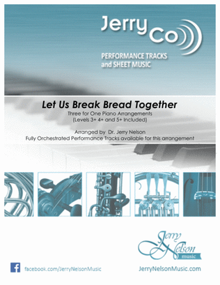 Let Us Break Bread Together (2 for 1 PIANO Arrangements)