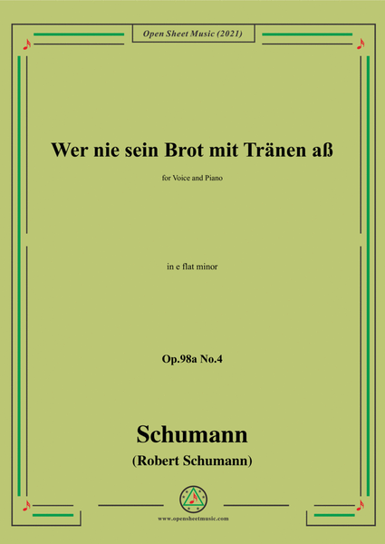 Schumann-Wer nie sein Brot mit Tranen aß,Op.98a No.4，in e flat minor，for Voice and Piano