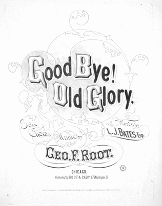 Book cover for Good Bye! Old Glory! Song & Chorus