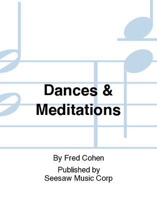 Dances & Meditations