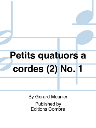 Petits quatuors a cordes (2) No. 1