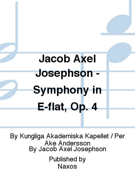 Jacob Axel Josephson - Symphony in E-flat, Op. 4