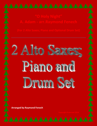 O Holy Night - 2 Alto Saxes, Piano and Optional Drum Set - Intermediate Level