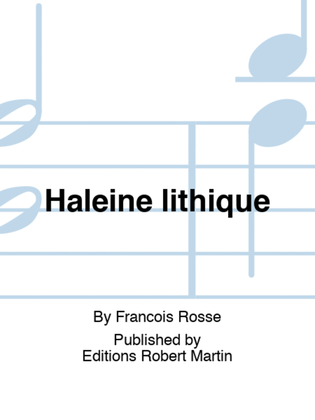 Haleine lithique