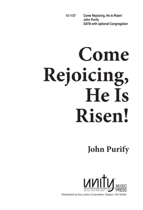 Come Rejoicing, He Is Risen