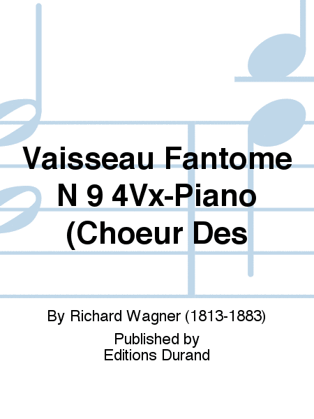 Vaisseau Fantome N 9 4Vx-Piano (Choeur Des