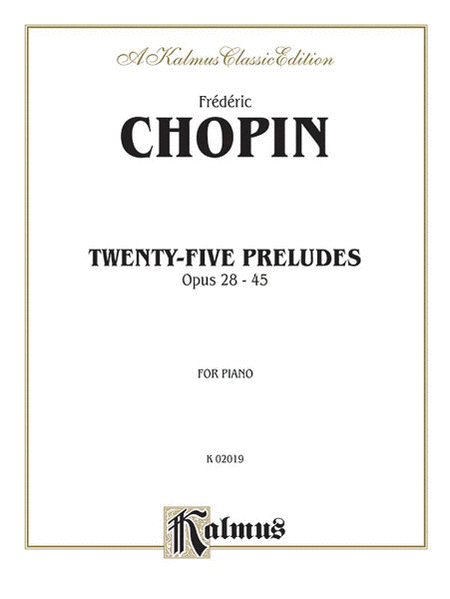 Frederic Chopin : Twenty-Five Preludes, Opus 28-45