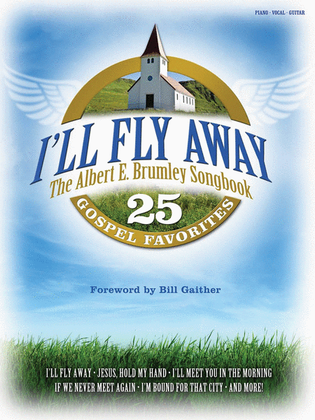 Book cover for I'll Fly Away - The Albert E. Brumley Songbook