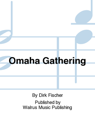 Omaha Gathering