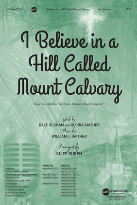 I Believe in a Hill Called Mount Calvary - CD Choral Trax