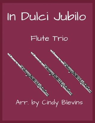 In Dulci Jubilo, for Flute Trio