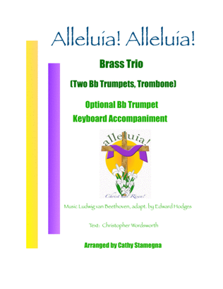 Book cover for Alleluia! Alleluia! - (Ode to Joy) - Brass Trio (Two Bb Trumpets, Trombone), Acc., Opt. Bb Trumpet