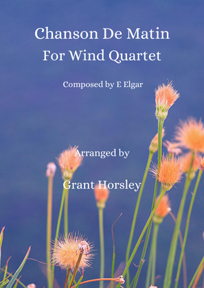 Chanson De Matin- E Elgar for Wind Quartet-Intermediate