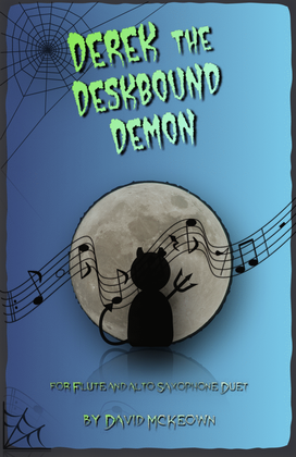 Derek the Deskbound Demon, Halloween Duet for Flute and Alto Saxophone