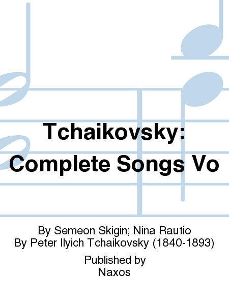Tchaikovsky: Complete Songs Vo
